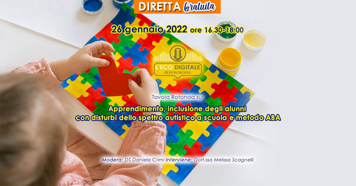 Il 26 gennaio segui l’incontro formativo gratuito: “Apprendimento, inclusione degli alunni con disturbi dello spettro autistico nel contesto scolastico e metodo ABA”